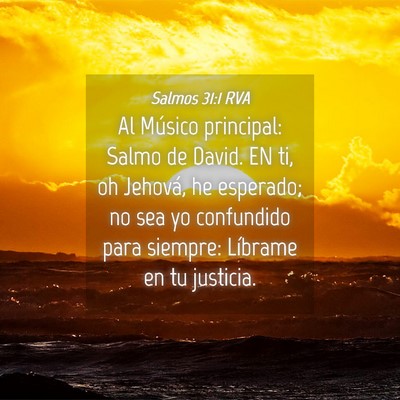 Picture 04 - Salmos 31:1 RVA - Al Músico principal: Salmo de David. EN ti, oh - Bible Verse Picture