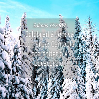 Picture 04 - Salmos 33:2 RVA - Celebrad á Jehová con arpa: Cantadle con - Bible Verse Picture