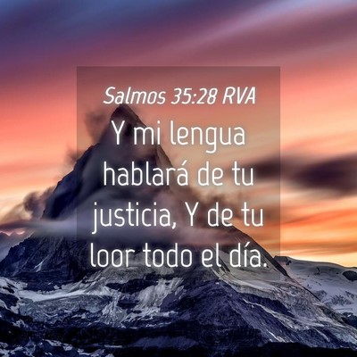 Picture 04 - Salmos 35:28 RVA - Y mi lengua hablará de tu justicia, Y de tu loor - Bible Verse Picture