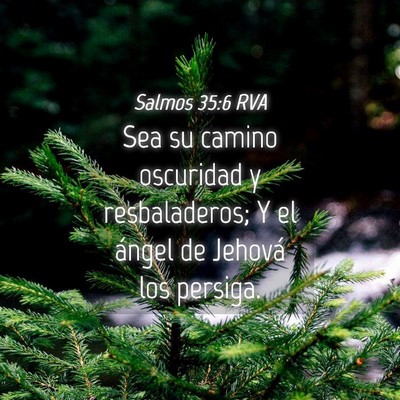 Picture 04 - Salmos 35:6 RVA - Sea su camino oscuridad y resbaladeros; Y el - Bible Verse Picture