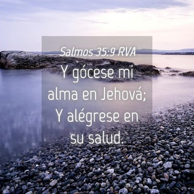 Picture 04 - Salmos 35:9 RVA - Y gócese mi alma en Jehová; Y alégrese en su - Bible Verse Picture