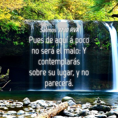 Picture 04 - Salmos 37:10 RVA - Pues de aquí á poco no será el malo: Y - Bible Verse Picture