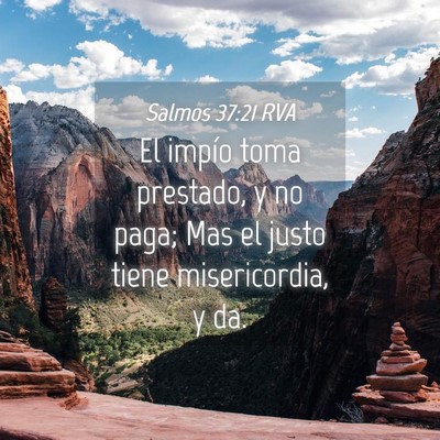 Picture 04 - Salmos 37:21 RVA - El impío toma prestado, y no paga; Mas el justo - Bible Verse Picture