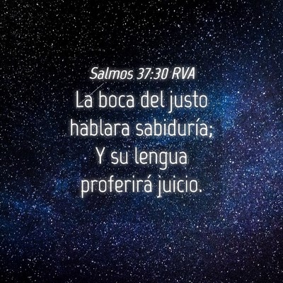Picture 04 - Salmos 37:30 RVA - La boca del justo hablara sabiduría; Y su lengua - Bible Verse Picture
