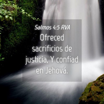 Picture 04 - Salmos 4:5 RVA - Ofreced sacrificios de justicia, Y confiad en - Bible Verse Picture