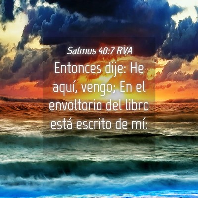 Picture 04 - Salmos 40:7 RVA - Entonces dije: He aquí, vengo; En el envoltorio - Bible Verse Picture