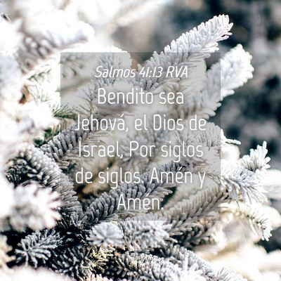 Picture 04 - Salmos 41:13 RVA - Bendito sea Jehová, el Dios de Israel, Por - Bible Verse Picture