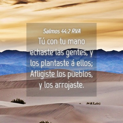 Picture 04 - Salmos 44:2 RVA - Tú con tu mano echaste las gentes, y los - Bible Verse Picture
