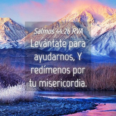 Picture 04 - Salmos 44:26 RVA - Levántate para ayudarnos, Y redímenos por tu - Bible Verse Picture