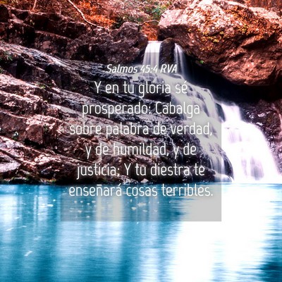 Picture 04 - Salmos 45:4 RVA - Y en tu gloria sé prosperado: Cabalga sobre - Bible Verse Picture