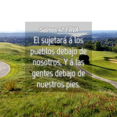 Picture 04 - Salmos 47:3 RVA - El sujetará á los pueblos debajo de nosotros, Y - Bible Verse Picture