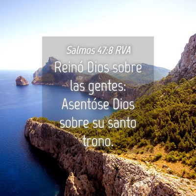 Picture 04 - Salmos 47:8 RVA - Reinó Dios sobre las gentes: Asentóse Dios - Bible Verse Picture