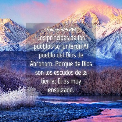 Picture 04 - Salmos 47:9 RVA - Los príncipes de los pueblos se juntaron Al - Bible Verse Picture