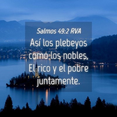 Picture 04 - Salmos 49:2 RVA - Así los plebeyos como los nobles, El rico y el - Bible Verse Picture