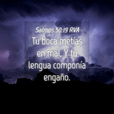 Picture 04 - Salmos 50:19 RVA - Tu boca metías en mal, Y tu lengua componía - Bible Verse Picture