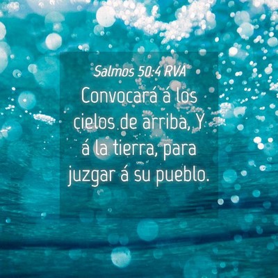 Picture 04 - Salmos 50:4 RVA - Convocará á los cielos de arriba, Y á la - Bible Verse Picture