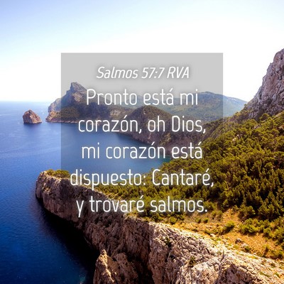 Picture 04 - Salmos 57:7 RVA - Pronto está mi corazón, oh Dios, mi corazón - Bible Verse Picture
