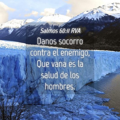 Picture 04 - Salmos 60:11 RVA - Danos socorro contra el enemigo, Que vana es la - Bible Verse Picture