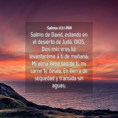 Picture 04 - Salmos 63:1 RVA - Salmo de David, estando en el desierto de Judá. - Bible Verse Picture