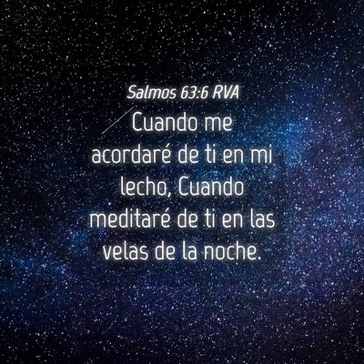 Picture 04 - Salmos 63:6 RVA - Cuando me acordaré de ti en mi lecho, Cuando - Bible Verse Picture