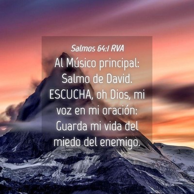 Picture 04 - Salmos 64:1 RVA - Al Músico principal: Salmo de David. ESCUCHA, oh - Bible Verse Picture