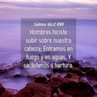 Picture 04 - Salmos 66:12 RVA - Hombres hiciste subir sobre nuestra cabeza; - Bible Verse Picture