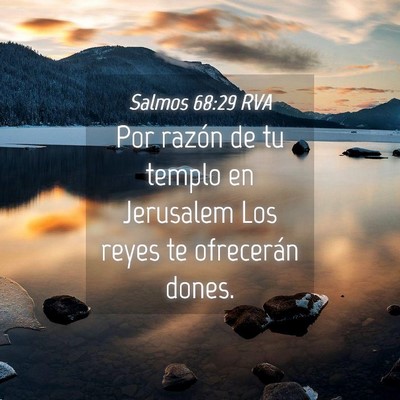 Picture 04 - Salmos 68:29 RVA - Por razón de tu templo en Jerusalem Los reyes te - Bible Verse Picture