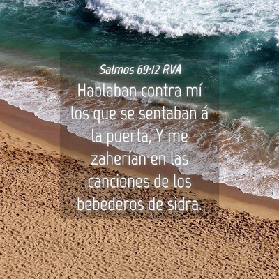 Picture 04 - Salmos 69:12 RVA - Hablaban contra mí los que se sentaban á la - Bible Verse Picture