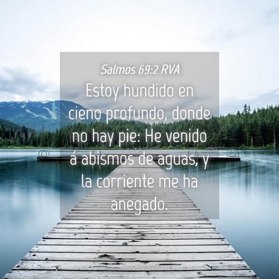 Picture 04 - Salmos 69:2 RVA - Estoy hundido en cieno profundo, donde no hay - Bible Verse Picture