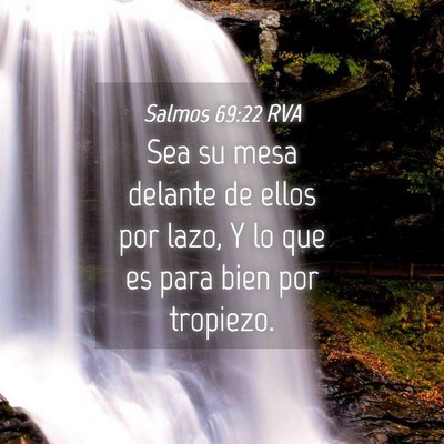 Picture 04 - Salmos 69:22 RVA - Sea su mesa delante de ellos por lazo, Y lo que - Bible Verse Picture