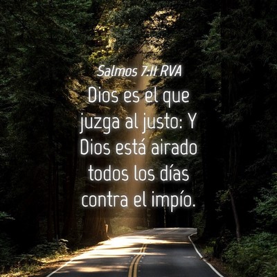 Picture 04 - Salmos 7:11 RVA - Dios es el que juzga al justo: Y Dios está - Bible Verse Picture