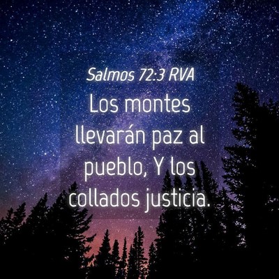 Picture 04 - Salmos 72:3 RVA - Los montes llevarán paz al pueblo, Y los - Bible Verse Picture