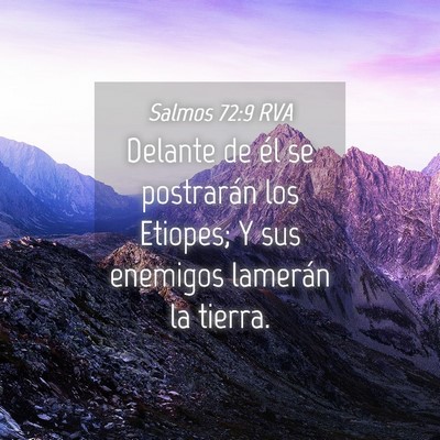 Picture 04 - Salmos 72:9 RVA - Delante de él se postrarán los Etiopes; Y sus - Bible Verse Picture