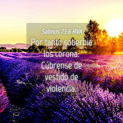 Picture 04 - Salmos 73:6 RVA - Por tanto soberbia los corona: Cúbrense de - Bible Verse Picture