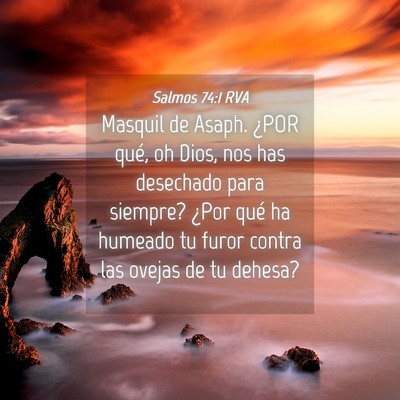 Picture 04 - Salmos 74:1 RVA - Masquil de Asaph. ¿POR qué, oh Dios, nos has - Bible Verse Picture