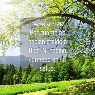 Picture 04 - Salmos 78:22 RVA - Por cuanto no habían creído á Dios, Ni habían - Bible Verse Picture