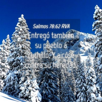 Picture 04 - Salmos 78:62 RVA - Entregó también su pueblo á cuchillo, Y - Bible Verse Picture
