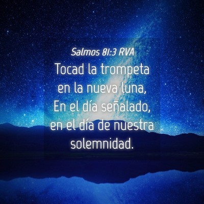 Picture 04 - Salmos 81:3 RVA - Tocad la trompeta en la nueva luna, En el día - Bible Verse Picture