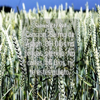 Picture 04 - Salmos 83:1 RVA - Canción: Salmo de Asaph. OH Dios no tengas - Bible Verse Picture