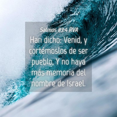 Picture 04 - Salmos 83:4 RVA - Han dicho: Venid, y cortémoslos de ser pueblo, Y - Bible Verse Picture