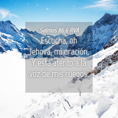 Picture 04 - Salmos 86:6 RVA - Escucha, oh Jehová, mi oración, Y está atento - Bible Verse Picture
