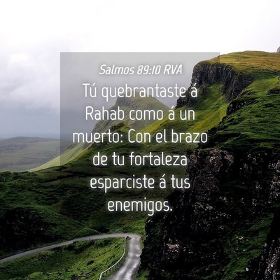 Picture 04 - Salmos 89:10 RVA - Tú quebrantaste á Rahab como á un muerto: Con - Bible Verse Picture
