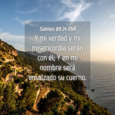 Picture 04 - Salmos 89:24 RVA - Y mi verdad y mi misericordia serán con él; Y - Bible Verse Picture