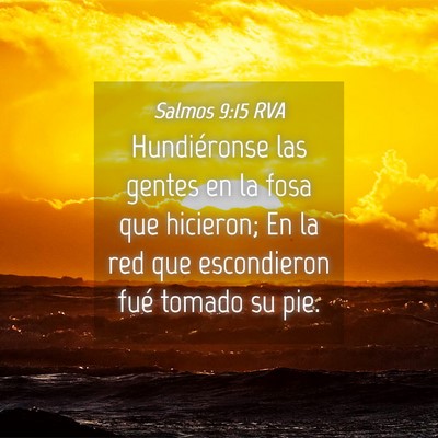 Picture 04 - Salmos 9:15 RVA - Hundiéronse las gentes en la fosa que hicieron; - Bible Verse Picture