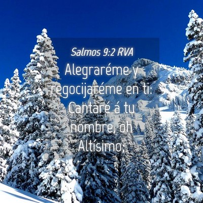 Picture 04 - Salmos 9:2 RVA - Alegraréme y regocijaréme en ti: Cantaré á tu - Bible Verse Picture
