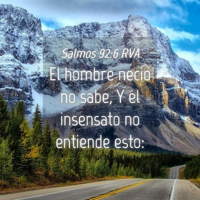 Picture 04 - Salmos 92:6 RVA - El hombre necio no sabe, Y el insensato no - Bible Verse Picture