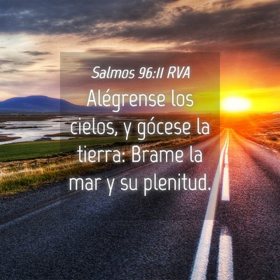 Picture 04 - Salmos 96:11 RVA - Alégrense los cielos, y gócese la tierra: Brame - Bible Verse Picture