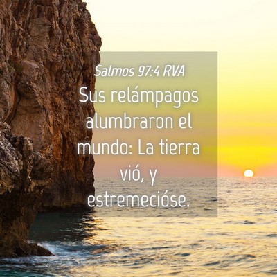 Picture 04 - Salmos 97:4 RVA - Sus relámpagos alumbraron el mundo: La tierra - Bible Verse Picture