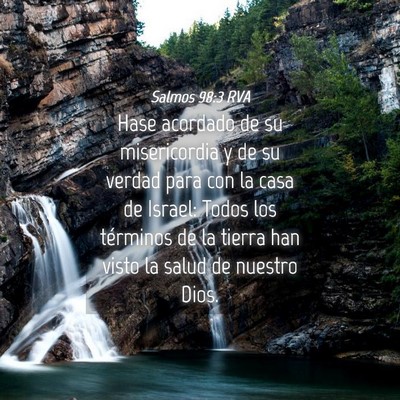 Picture 04 - Salmos 98:3 RVA - Hase acordado de su misericordia y de su verdad - Bible Verse Picture