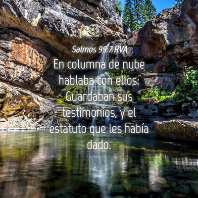 Picture 04 - Salmos 99:7 RVA - En columna de nube hablaba con ellos: Guardaban - Bible Verse Picture